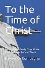 To the Time of Christ