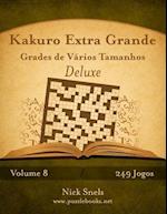 Kakuro Extra Grande Grades de Vários Tamanhos Deluxe - Volume 8 - 249 Jogos