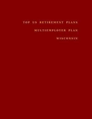 Top US Retirement Plans - Multiemployer Plan - Wisconsin