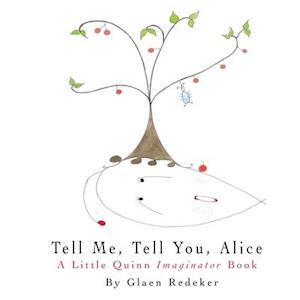 Tell Me, Tell You, Alice