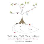 Tell Me, Tell You, Alice