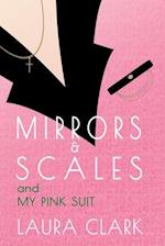 Mirrors & Scales and My Pink Suit