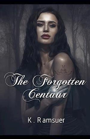 The Forgotten Centaur