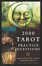 2000 Tarot Practice Questions: Improve Your Tarot Reading Skills 