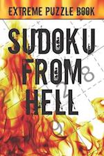 Sudoku From Hell: Extreme Puzzle Book Adult, Very Hard Sudoku Puzzle Books, The Hardest Sudoku Ever, The Huge Book of Sudoku Puzzles, 