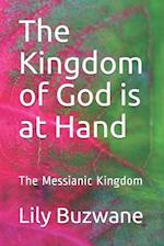 The Kingdom of God is at Hand