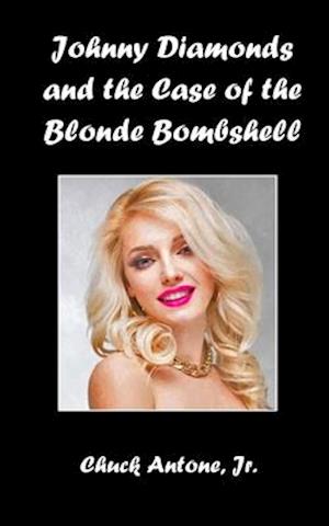 Johnny Diamonds and the Blonde Bombshell