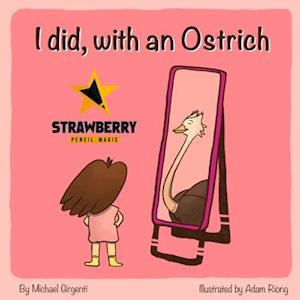 I did, with an Ostrich