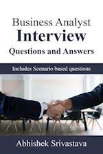 Business Analyst Interview Questions and Answers: with Scenario based questions 