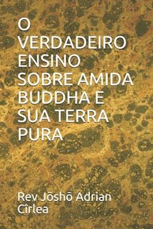 O Verdadeiro Ensino Sobre Amida Buddha E Sua Terra Pura