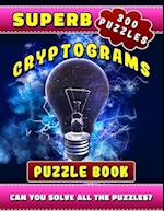 Superb Cryptograms Puzzle Book: Large Print Cryptoquip Puzzle Books for Adults with Motivational, Wisdom & Other Quotes. 