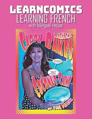 Learncomics | Learning French with bilingual recipe | Carol Bakes Coconut Cake