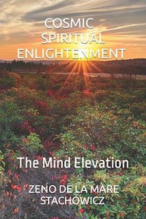 Cosmic Spiritual Enlightenment: The Mind Elevation