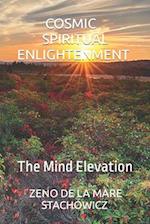 Cosmic Spiritual Enlightenment: The Mind Elevation 