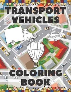 Transport Vehicles Coloring Book