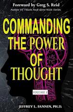 Commanding The Power of Thought - Volume 1