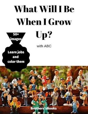 What Will I Be When I Grow Up? with ABC