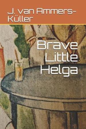 Brave Little Helga