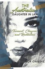 The Australian Daughter In Law: Torment Chagrin and Restitution 