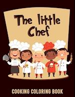 The Little Chef Cooking Coloring Book