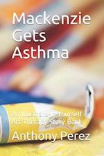 Mackenzie Gets Asthma: An Illustrate-It-Yourself Art Therapy Story Book 