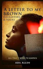 A Letter To My Brown Daughters & Yours