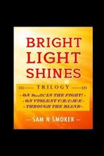Bright Light Shines Trilogy