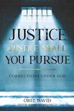 Justice, Justice Shall You Pursue