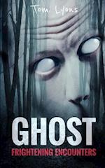 Ghost Frightening Encounters 
