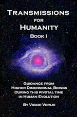 Transmissions for Humanity Book I