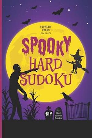 Spooky Hard Sudoku: Jumbo Print Halloween-Themed Hard Sudoku Puzzles