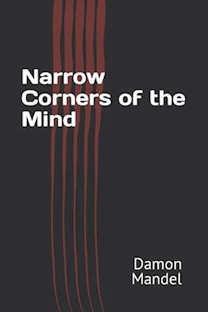 Narrow Corners of the Mind