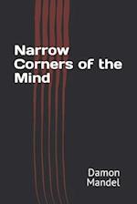 Narrow Corners of the Mind