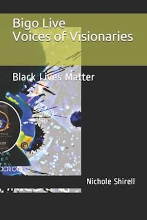 Bigo Live Voices of Visionaries! : Black Lives Matter