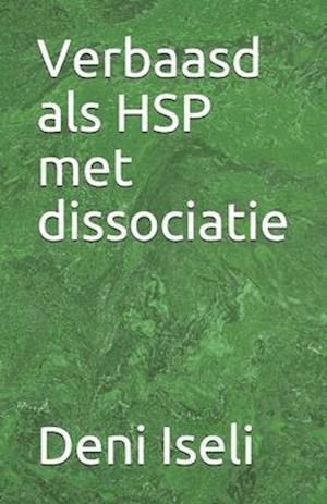 Verbaasd als HSP met dissociatie