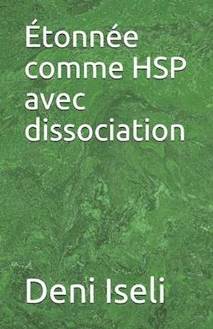 Étonnée comme HSP avec dissociation