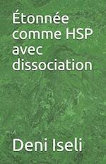 Étonnée comme HSP avec dissociation