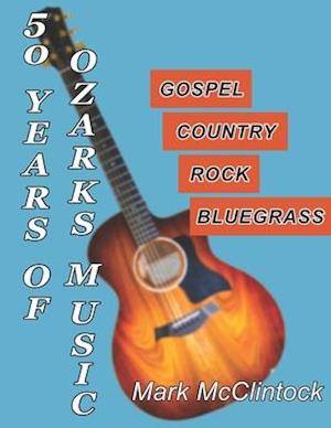 50 Years of Ozarks Music