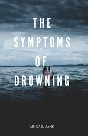 The Symptoms of Drowning