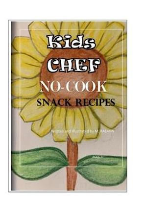 Kids Chef NO COOK Snack Recipes