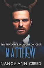 The Shadow Realm Chronicles: Matthew 