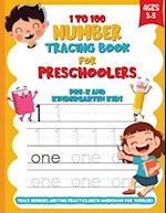 Tracing Numbers 1-100 For Kindergarten,Toddlers and kids Ages 3-5: 3-In-1 Book Number Tracing 1-100,Words and Math For Pre-K 
