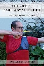 The ART of BAREBOW Shooting: and its mental game 