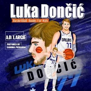 Luka Doncic: Biographies For Beginning Readers