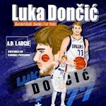 Luka Doncic: Biographies For Beginning Readers 