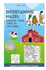 ENTERTAINING MAZES : EXERCISE YOUR MIND IN THE FARM 