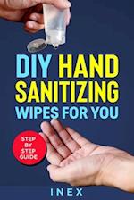 DIY Hand Sanitizing Wipes