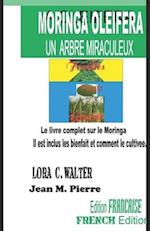 Moringa Oleifera Un Arbre Miraculeux