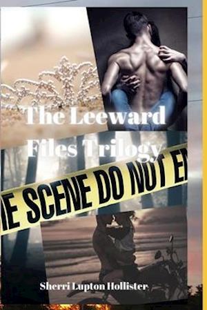 The Leeward Files Trilogy: The Leeward Files 1-3