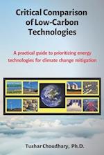 Critical Comparison of Low-Carbon Technologies: A practical guide to prioritizing energy technologies for climate change mitigation 